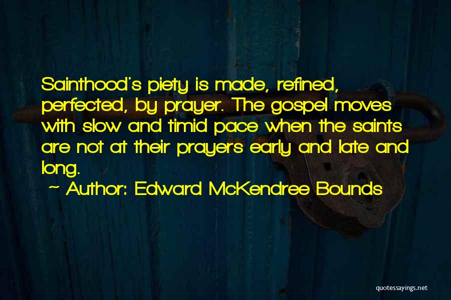 Edward McKendree Bounds Quotes 1185836