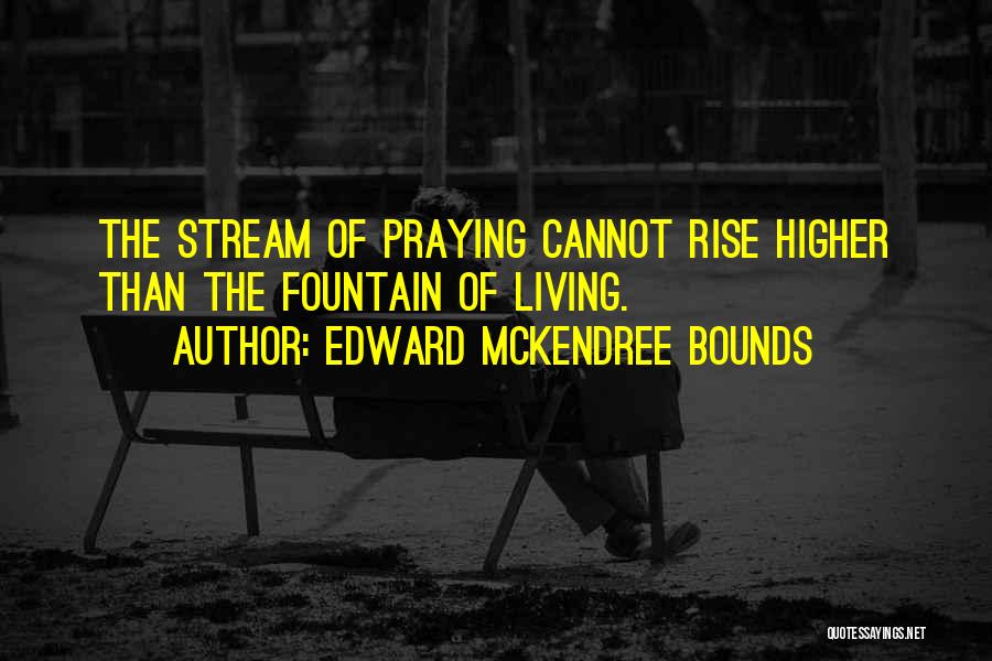 Edward McKendree Bounds Quotes 1511584