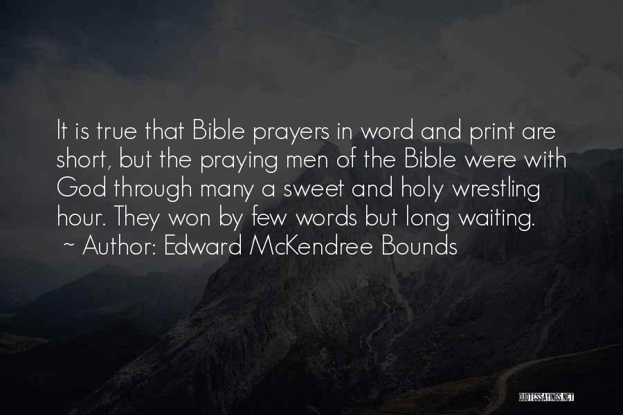 Edward McKendree Bounds Quotes 1984017