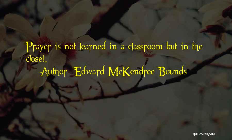 Edward McKendree Bounds Quotes 2185540