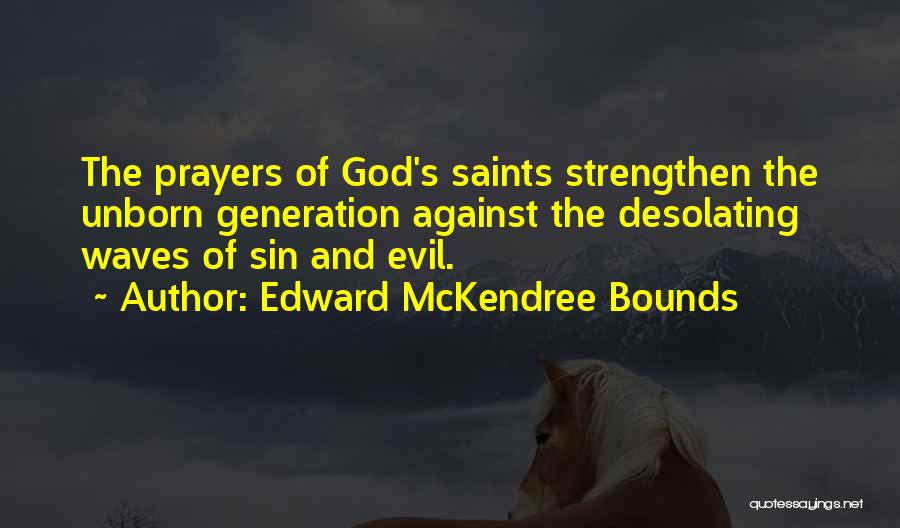 Edward McKendree Bounds Quotes 224956