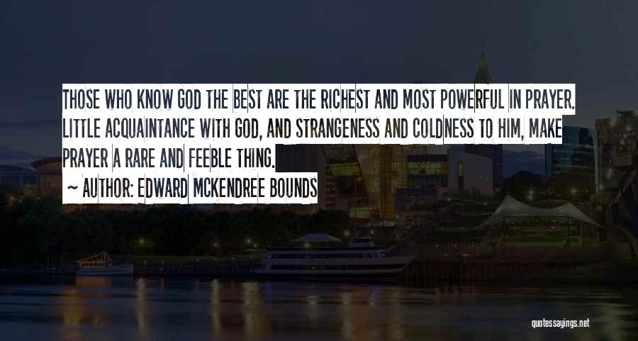 Edward McKendree Bounds Quotes 524805