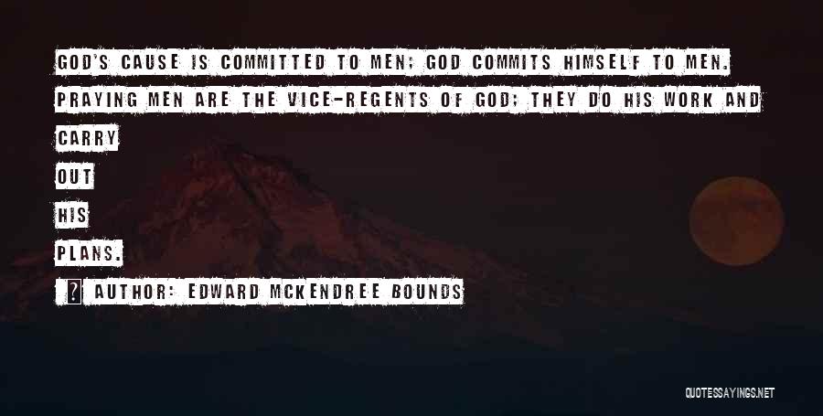 Edward McKendree Bounds Quotes 607811