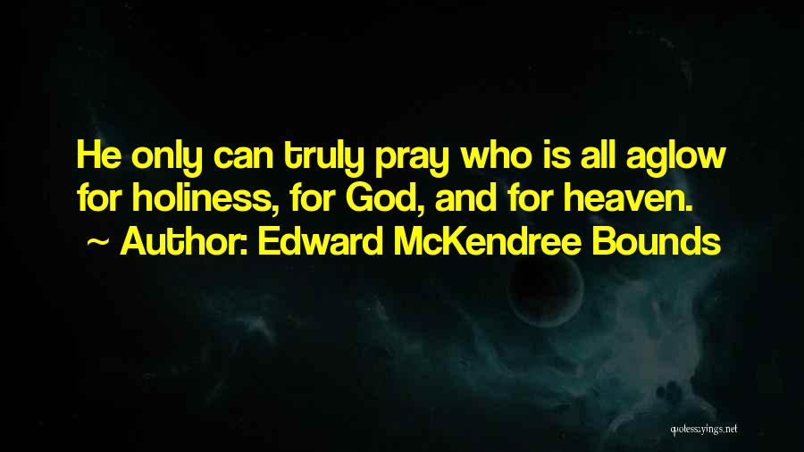 Edward McKendree Bounds Quotes 858186