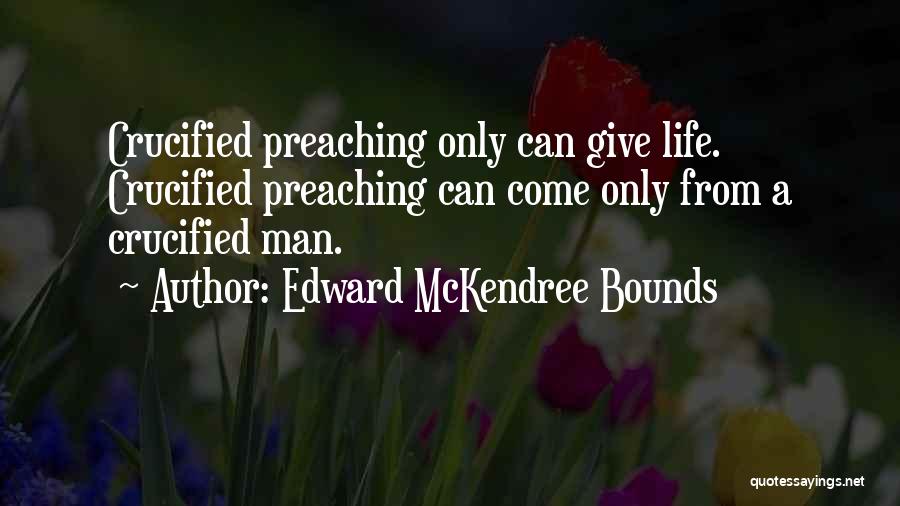 Edward McKendree Bounds Quotes 889431