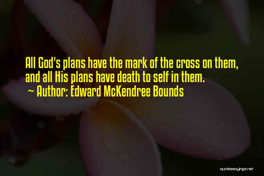 Edward McKendree Bounds Quotes 902352