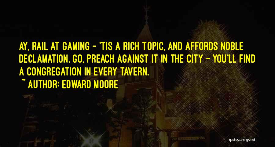 Edward Moore Quotes 1963590