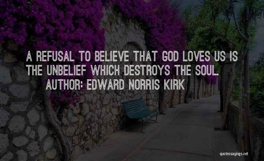 Edward Norris Kirk Quotes 492946