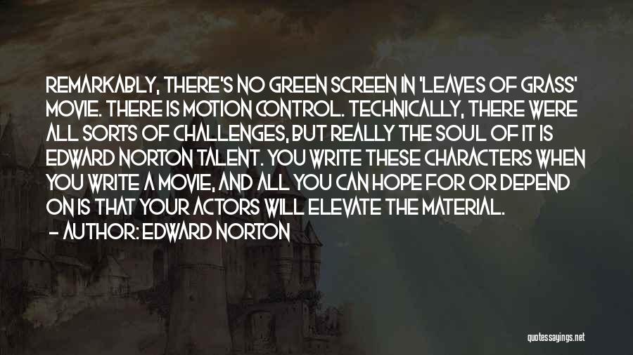 Edward Norton Movie Quotes By Edward Norton