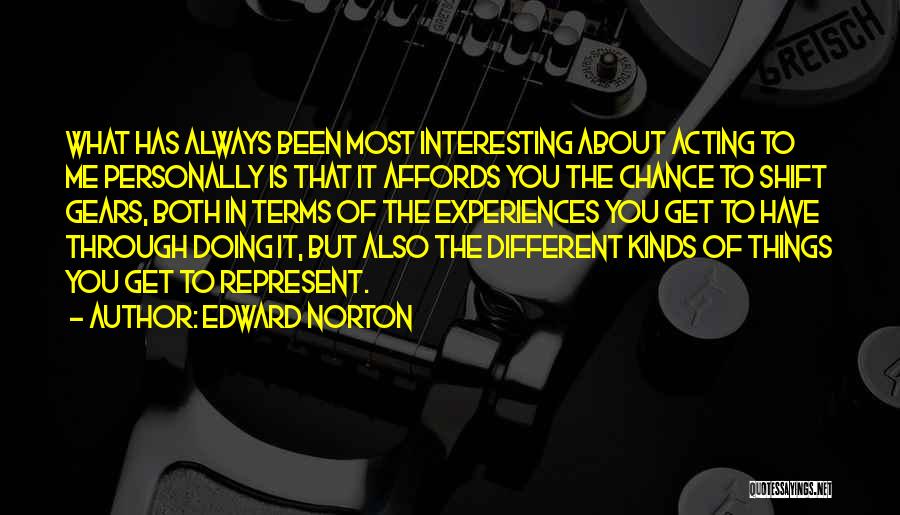 Edward Norton Quotes 1111686