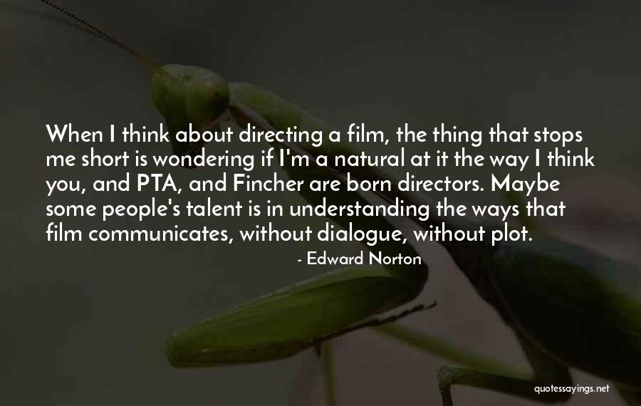 Edward Norton Quotes 1178367 Edward Norton Quotes 1178367