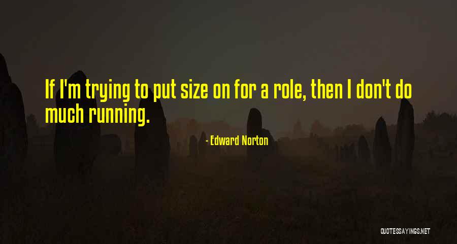 Edward Norton Quotes 1210626