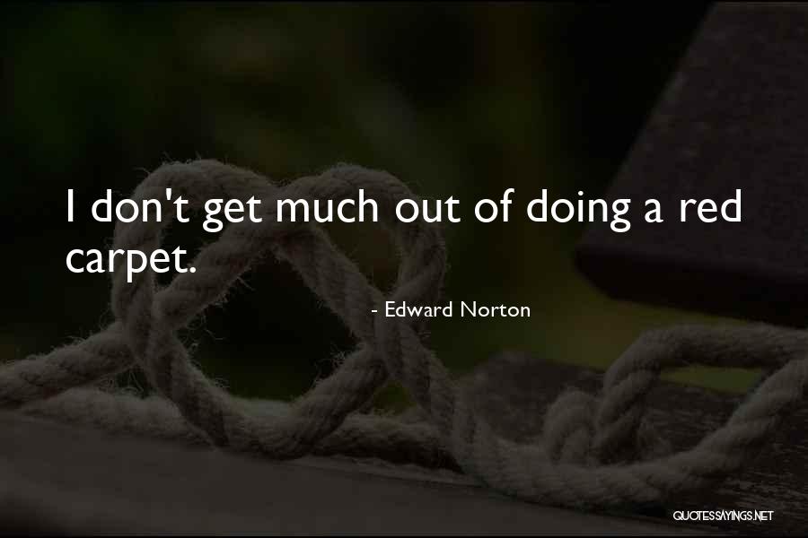Edward Norton Quotes 1328123 Edward Norton Quotes 1328123