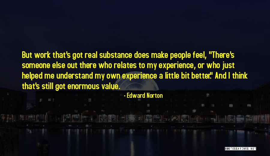 Edward Norton Quotes 1593318