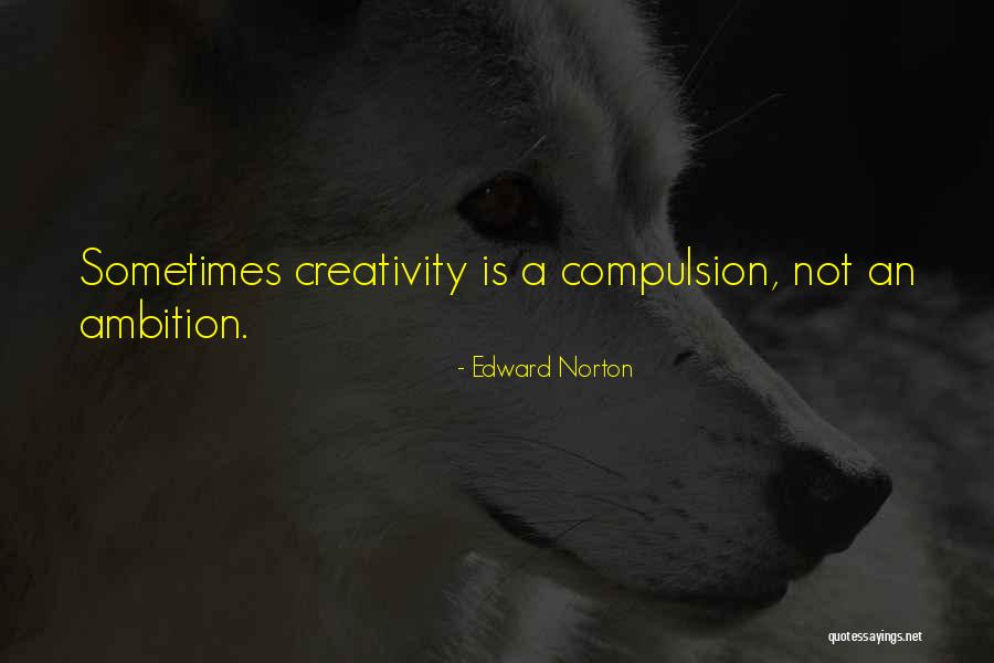 Edward Norton Quotes 1595196 Edward Norton Quotes 1595196