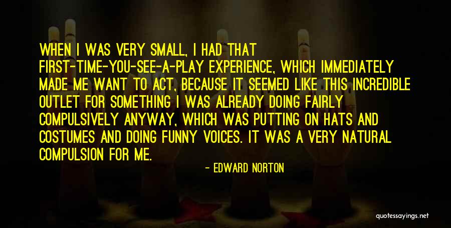 Edward Norton Quotes 1667710