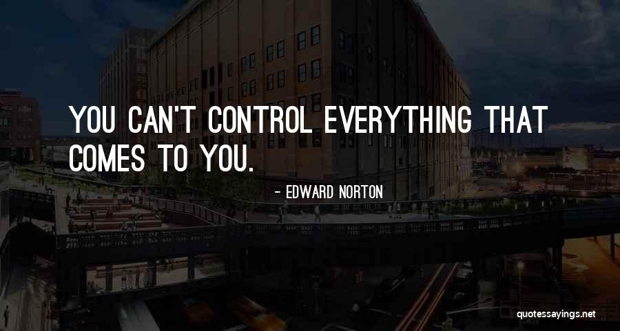 Edward Norton Quotes 1959347 Edward Norton Quotes 1959347