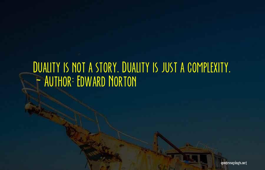 Edward Norton Quotes 1979402