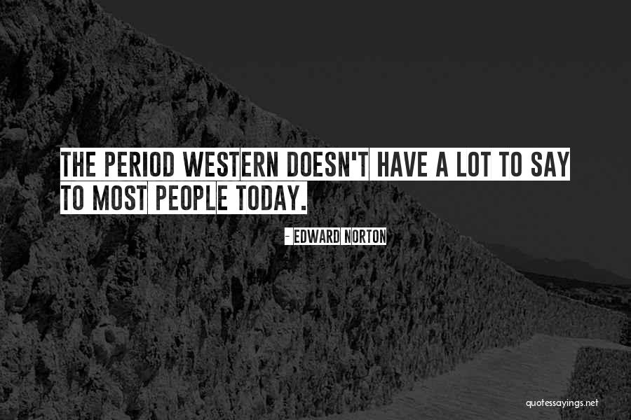 Edward Norton Quotes 288201 Edward Norton Quotes 288201