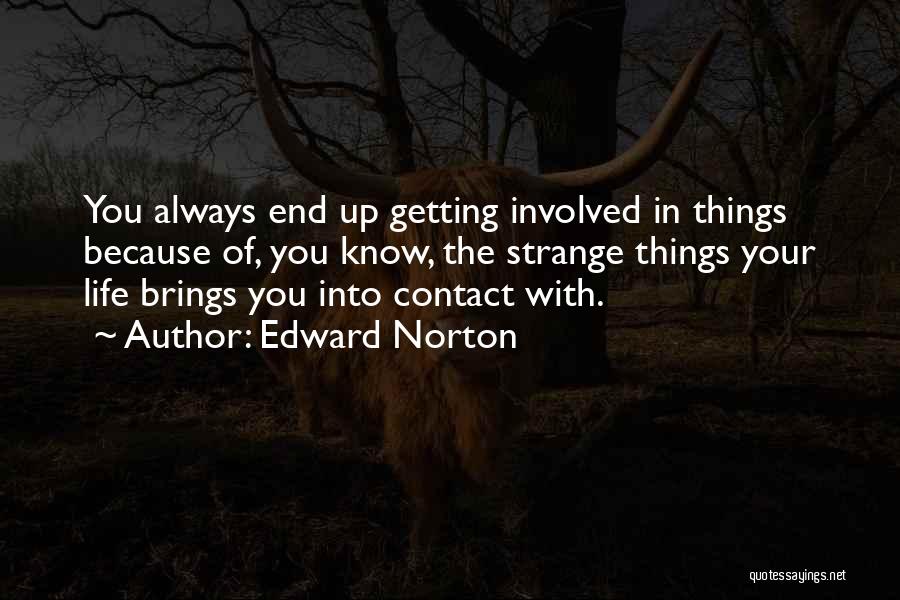 Edward Norton Quotes 440589