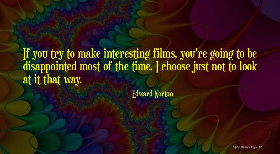 Edward Norton Quotes 711558