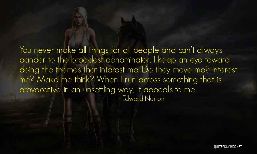 Edward Norton Quotes 719214