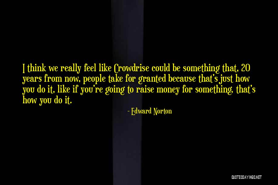 Edward Norton Quotes 823202