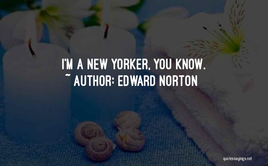 Edward Norton Quotes 901695
