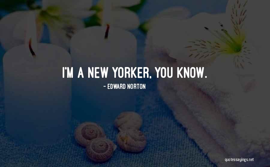 Edward Norton Quotes 901695