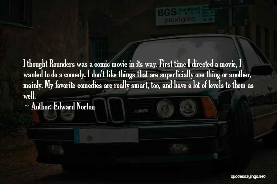 Edward Norton Rounders Quotes By Edward Norton