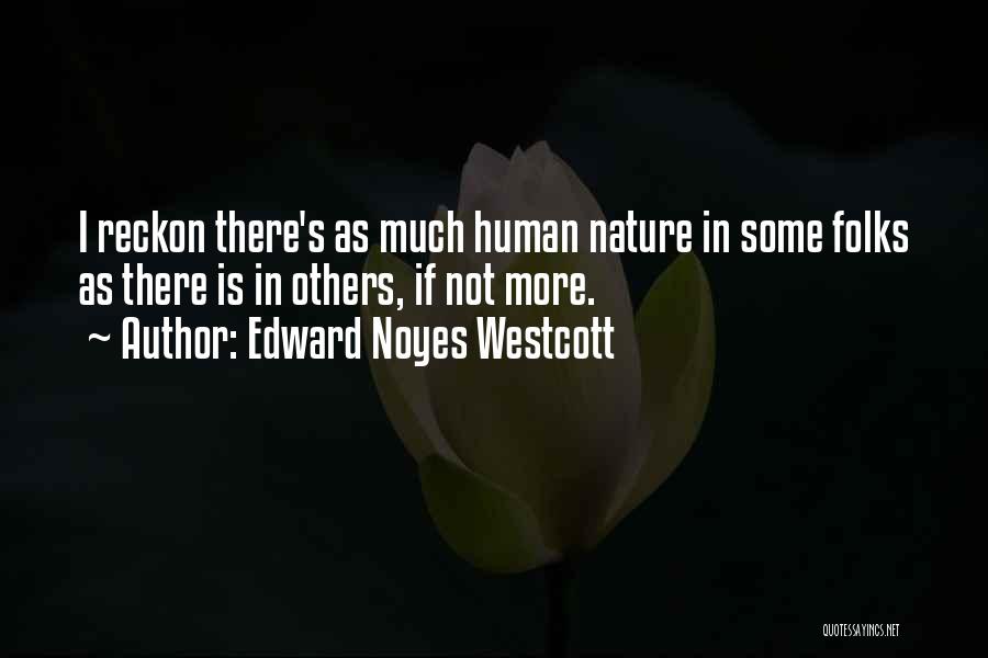 Edward Noyes Westcott Quotes 686103