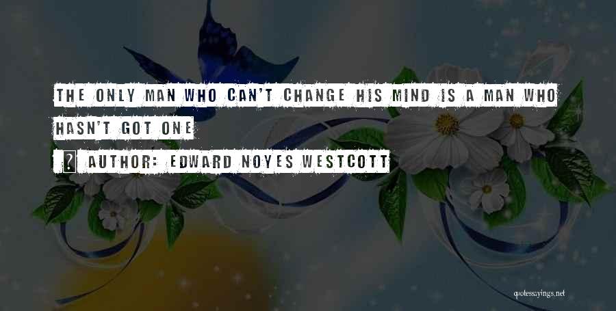 Edward Noyes Westcott Quotes 940991