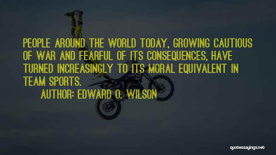 Edward O. Wilson Quotes 1081587