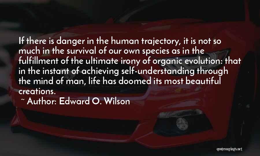 Edward O. Wilson Quotes 121010