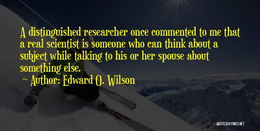 Edward O. Wilson Quotes 300259