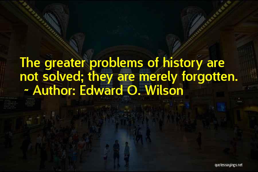 Edward O. Wilson Quotes 473195