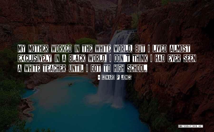 Edward P. Jones Quotes 1607467 Edward P. Jones Quotes 1607467