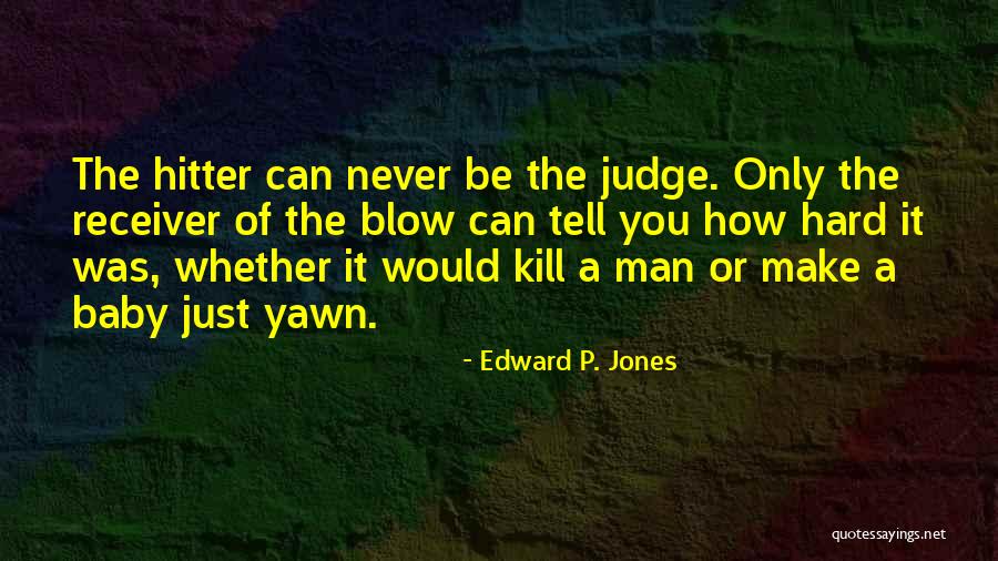 Edward P. Jones Quotes 1734142