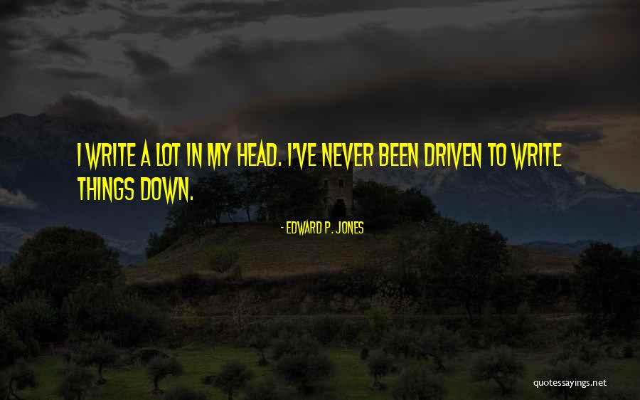 Edward P. Jones Quotes 1850752 Edward P. Jones Quotes 1850752