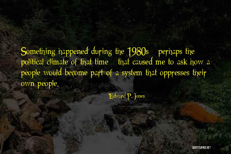 Edward P. Jones Quotes 1874966