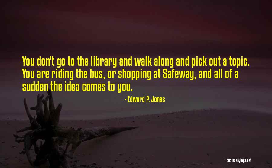 Edward P. Jones Quotes 547448