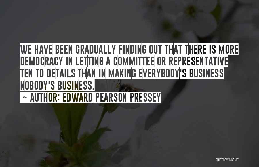 Edward Pearson Pressey Quotes 1997003