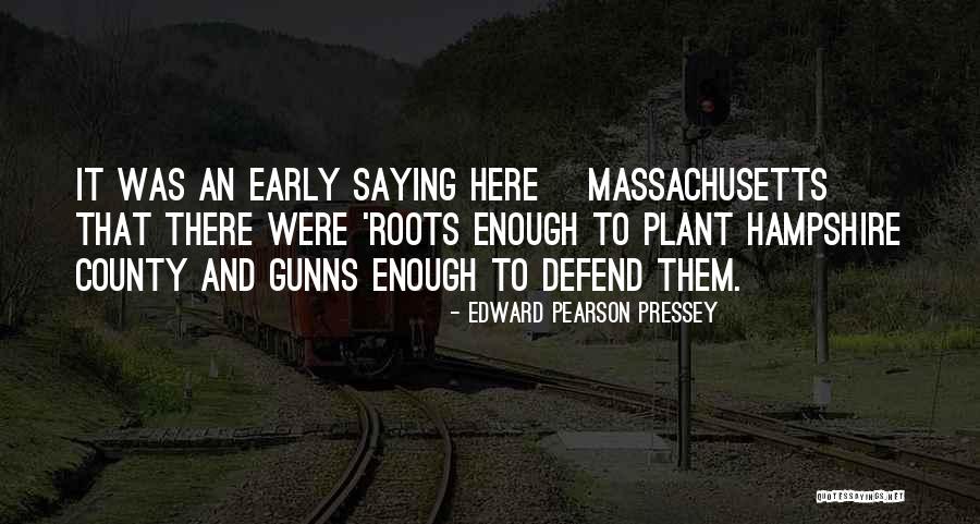 Edward Pearson Pressey Quotes 2211935 Edward Pearson Pressey Quotes 2211935