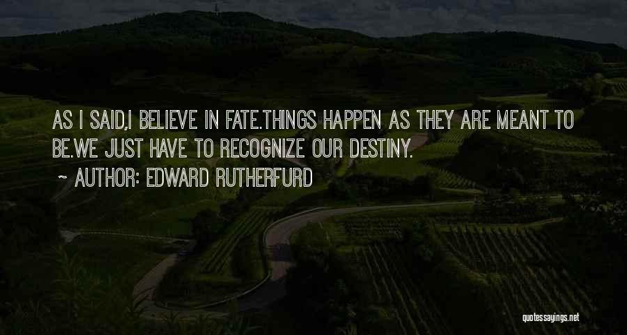 Edward Quotes By Edward Rutherfurd