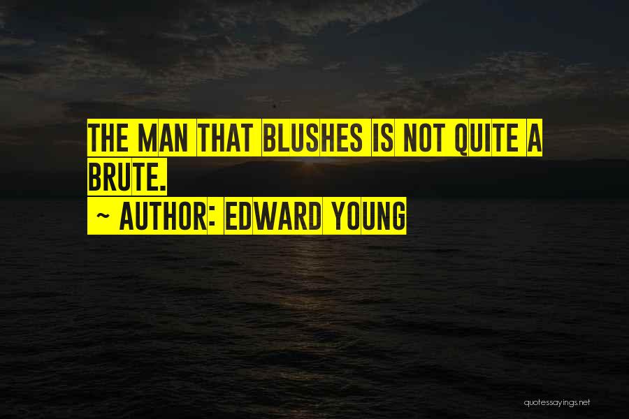 Edward Quotes By Edward Young