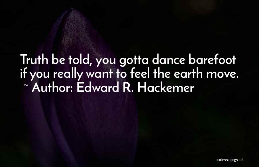 Edward R. Hackemer Quotes 1300634