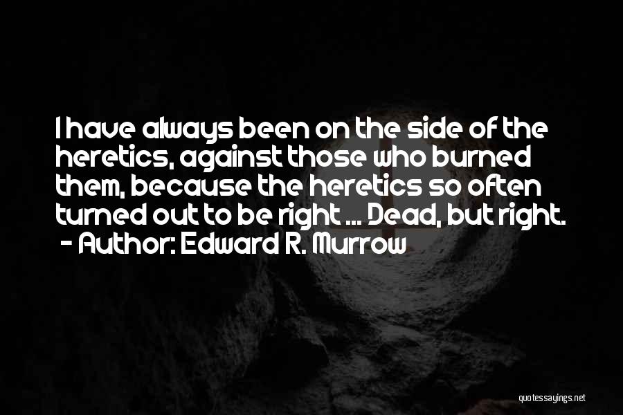 Edward R. Murrow Quotes 1088597