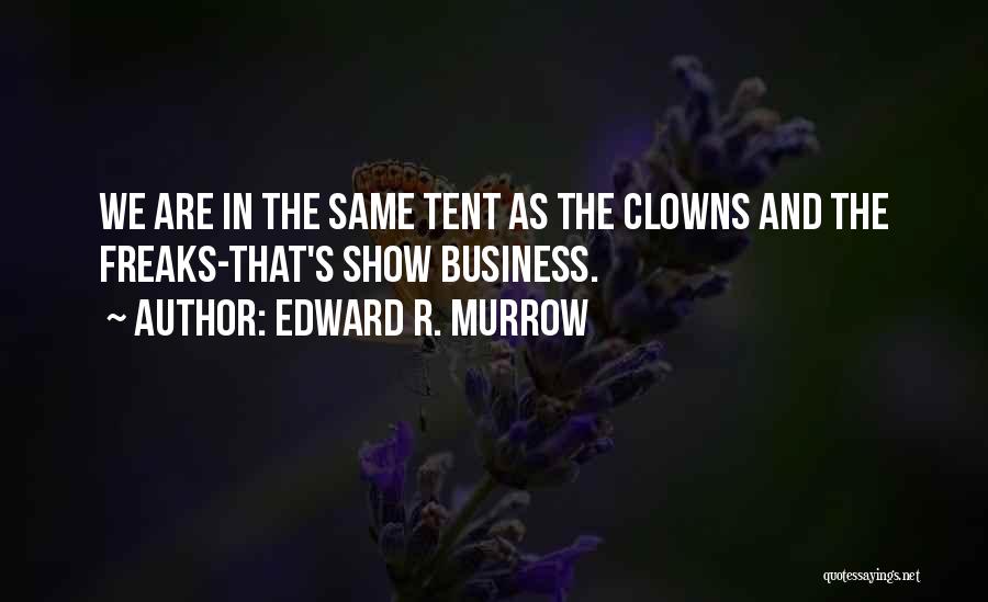 Edward R. Murrow Quotes 1400293