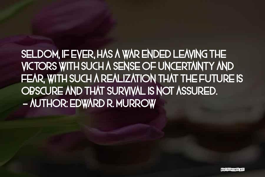 Edward R. Murrow Quotes 1469181