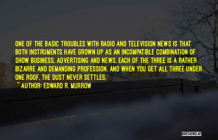 Edward R. Murrow Quotes 1574562